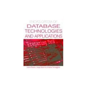 Encyclopedia of Database Technologies and Applications