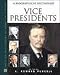 Vice Presidents: A Biographical Dictionary by 