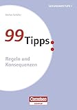 Image de 99 Tipps - Praxis-Ratgeber Schule für die Sekundarstufe I und II: Regeln und Konsequenzen: Buch