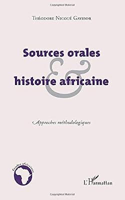 Sources orales et histoire africaine: Approches méthodologiques