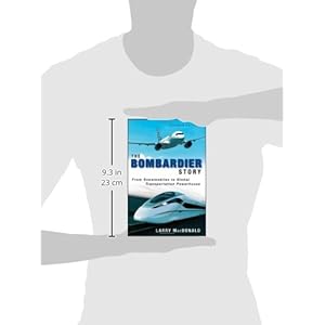 The Bombardier Story: From Snowmobiles to Global Transportation Powerhouse