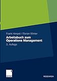 Arbeitsbuch zum Operations Management: 3., Überarbeitete und Erweiterte Auflage by