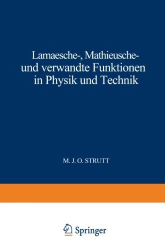 Lam????sche - Mathieusche - und Verwandte Funktionen in Physik und Technik: Band 3 (Ergebnisse der Mathematik und Ihrer Grenzgebiete. 1. Folge) (German Edition) by Maximilian J. O. Strutt (2013-10-04)