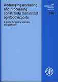 Image de Addressing Marketing And Processing Constraints That Inhibit Agrifood Exports: A Guide for Policy Analysis And Planners: 160