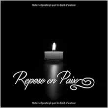 Repose En Paix Livre De Condoleances Livre De Deuil Et D Accompagnement Pour Les Funerailles D Un Etre Cher Livre Repose En Paix D Accompagnement Livre Adapte Pour Les Services Funeraires