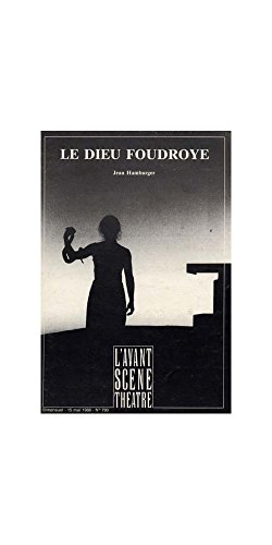 Le dieu foudroyé- Avant Scène Théatre N°790