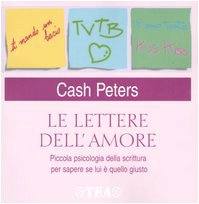 Le lettere dell'amore. Piccola psicologia della scritture per sapere se lui è quello giusto Le lettere dell'amore. Piccola psicologia della scritture per sapere se lui è quello giusto