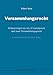 Versammlungsrecht: Erläuterungen zu Art. 8 Grundgesetz und zum Versammlungsgesetz by 