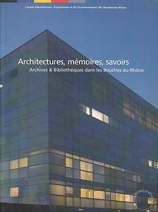 couverture de : Architectures, m&eacute;moires, savoirs