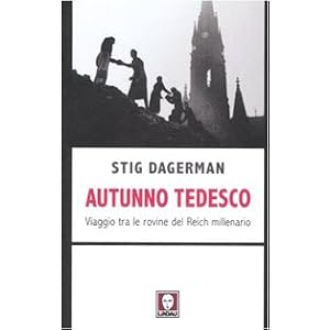 Autunno tedesco. Viaggio tra le rovine del Reich m