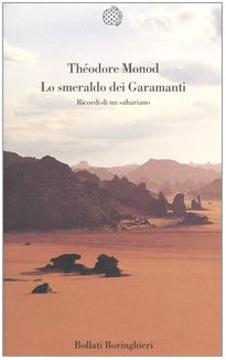 Lo smeraldo dei Garamanti. Ricordi di un sahariano libro