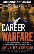 Career Warfare: 10 Rules for Building a Successful Personal Brand on the Business Battlefield