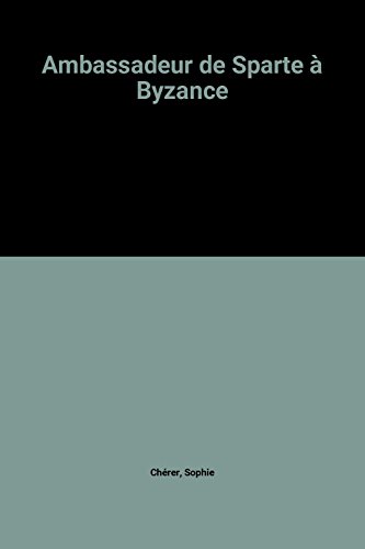 couverture de : Ambassadeur de Sparte à Byzance