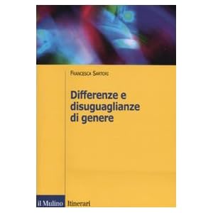 Differenze e disuguaglianze di genere Differenze e disuguaglianze di genere