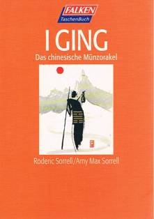 I Ging. Das chinesische Münzorakel.