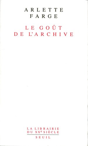 Le Goût de l'archive francais Le Goût de l'archive francais