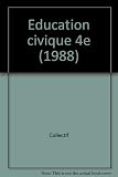 Image de EDUCATION CIVIQUE 4EME. Programme 1998
