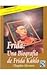 Frida, una biografia de F.K. by Herrera Hayden, Hayden Herrera