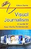 Image de Visual Journalism: A Guide for New Media Professionals