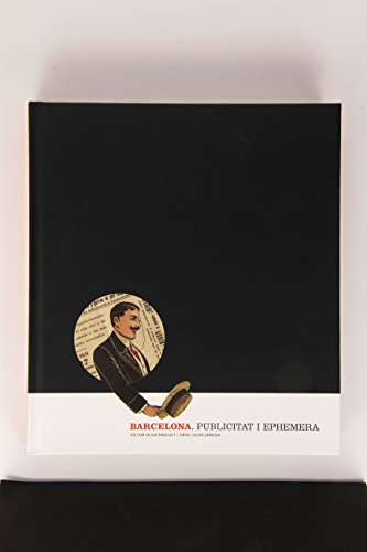 Download Barcelona. Publicitat i Ephemera. 1850-1950 Download Barcelona. Publicitat i Ephemera. 1850-1950