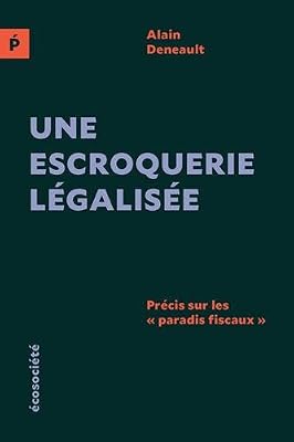 Ecosociété Une escroquerie légalisée - Précis sur les "paradis fiscaux"