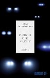 Bücher Neuerscheinungen 2022 - Durch die Nacht: Roman von Stig Sæterbakken