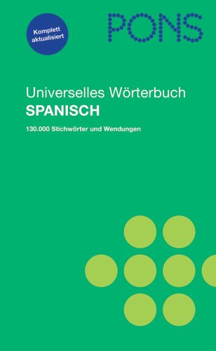 Download PONS Universelles Wörterbuch Spanisch. Spanisch-Deutsch/Deutsch-Spanisch Download PONS Universelles Wörterbuch Spanisch. Spanisch-Deutsch/Deutsch-Spanisch