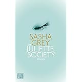 Die Juliette Society: Roman
