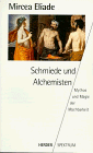 Image de Schmiede und Alchemisten. Mythos und Magie der Machbarkeit.
