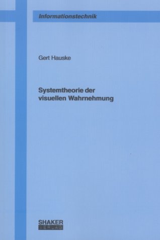 Systemtheorie der visuellen Wahrnehmung (Informationstechnik)