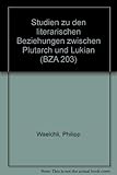 Image de Studien zu den literarischen Beziehungen zwischen Plutarch und Lukian: ausgehend von Plutarch: De ge