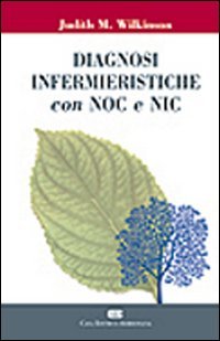 Diagnosi infermieristiche con NOC e NIC Diagnosi infermieristiche con NOC e NIC