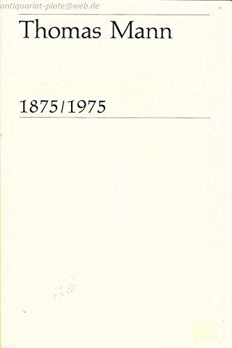 Thomas Mann 1875/1975.