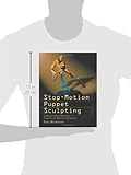 Image de Stop-Motion Puppet Sculpting: A Manual of Foam Injection, Build-Up and Finishing Technique
