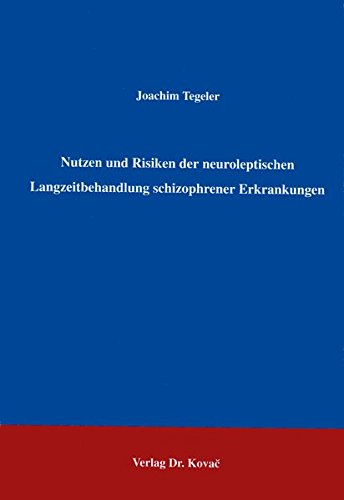 Nutzen und Risiken der neuroleptischen Langzeitbehandlung schizophrener Erkrankungen.