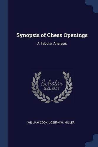 Preisvergleich Produktbild Synopsis of Chess Openings: A Tabular Analysis
