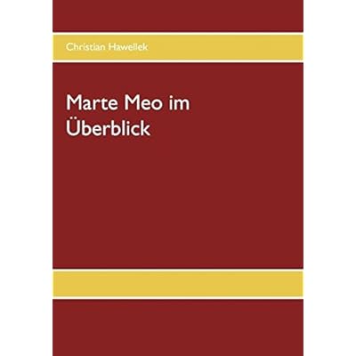 Marte Meo im Überblick Marte Meo im Überblick