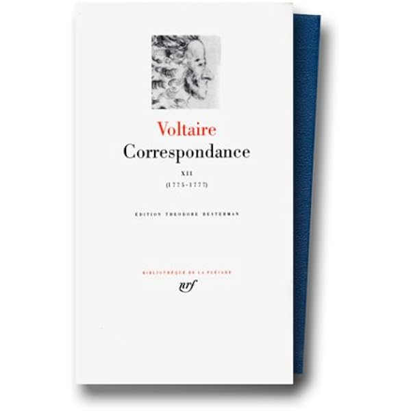 Amazon Fr Voltaire Correspondance Janvier 1775 Juin 1777 Tome 12 Voltaire Livres