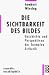 Die Sichtbarkeit des Bildes: Geschichte und Perspektiven der formalen Ästhetik