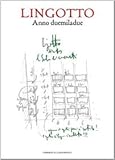 Il Lingotto: History and Guide by Carlo Olmo, Renzo Piano