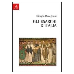 Gli esarchi d'Italia