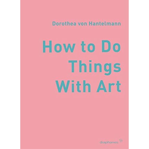 [PDF] Download How to Do Things with Art: Zur Bedeutsamkeit der Performativitát von Kunst (hors série) Kostenlos