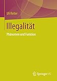 Illegalität: Phänomen und Funktion by 
