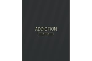 Addiction Journal: A Recovery Diary To Help You Keep Track Of Your Progress And Stay Sober