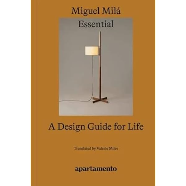 Miguel Milá: A Life in Design ( First Edition , 2022 ) - by