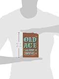 Image de Old Age and How to Survive It