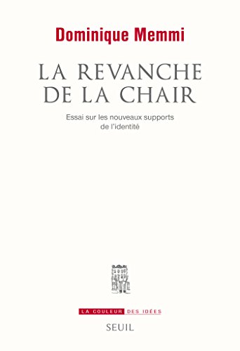Download La Revanche de la chair. Essai sur les nouveaux supports de l'identité: Essai sur les nouveaux supports de l’identité Download La Revanche de la chair. Essai sur les nouveaux supports de l'identité: Essai sur les nouveaux supports de l’identité