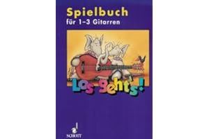 Firma MDS Schott music distribution LOS GEHT'S - SPIELBUCH - arrangiert für Gitarre [Noten/Sheetmusic] Komponist: EICKHOLT KIJEWSKI KREIDLER