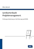 Image de Lernkartenbuch Projektmanagement: Prüfungsvorbereitung zur Zertifizierung nach IPMA