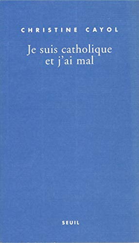 Je suis catholique et j'ai mal (BIOGRAPHIE) Je suis catholique et j'ai mal (BIOGRAPHIE)